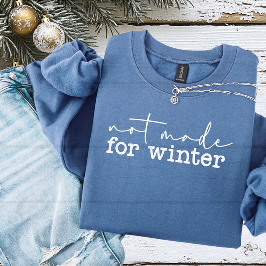 Not Made For Winter - Crewneck Sweatshirt