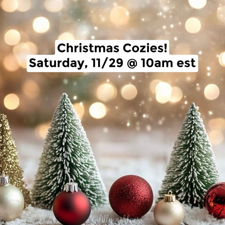 Christmas Cozies! Saturday, 11/29 @ 10AM EST