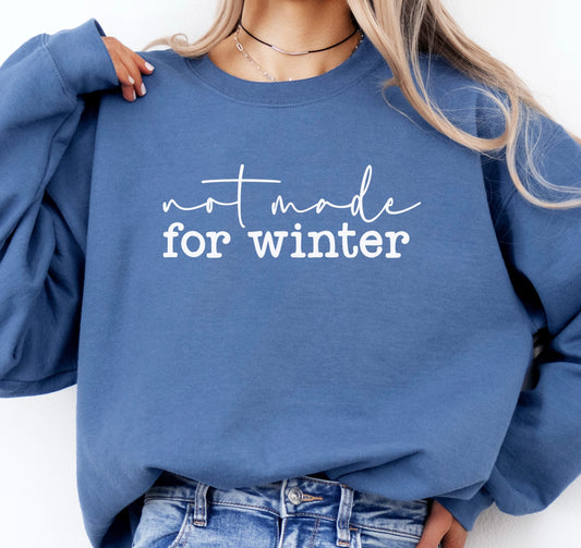 Not Made For Winter - Crewneck Sweatshirt