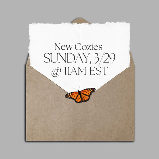 New Cozies! Sunday, 3/29 @ 11AM EST